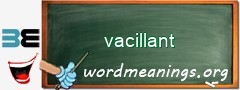WordMeaning blackboard for vacillant